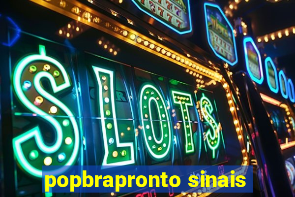 popbrapronto sinais